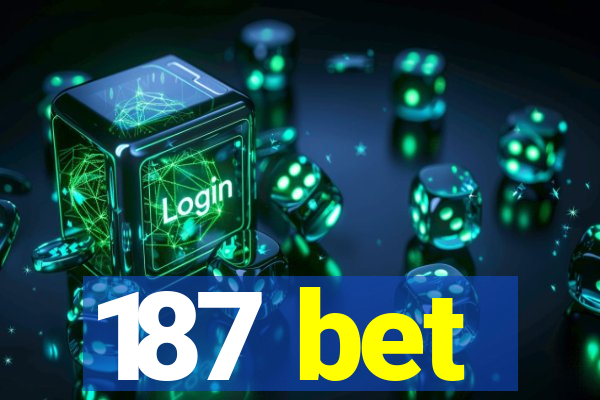 187 bet